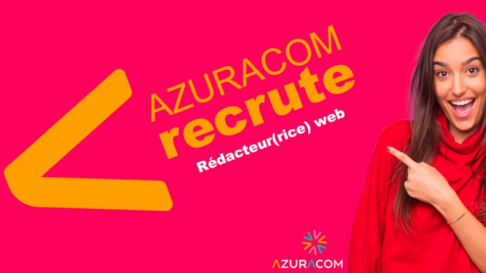 azuracom recrute redacteur