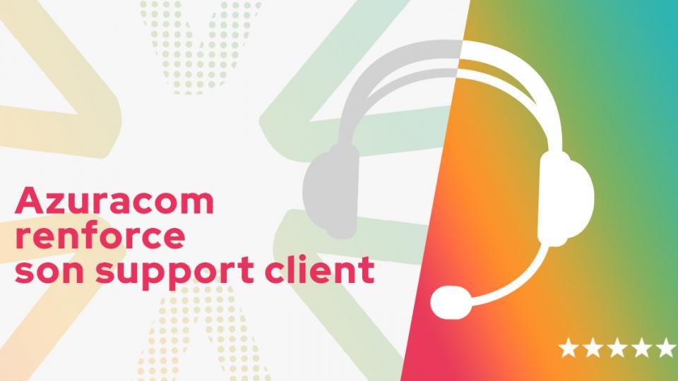azuracom renforce son support client